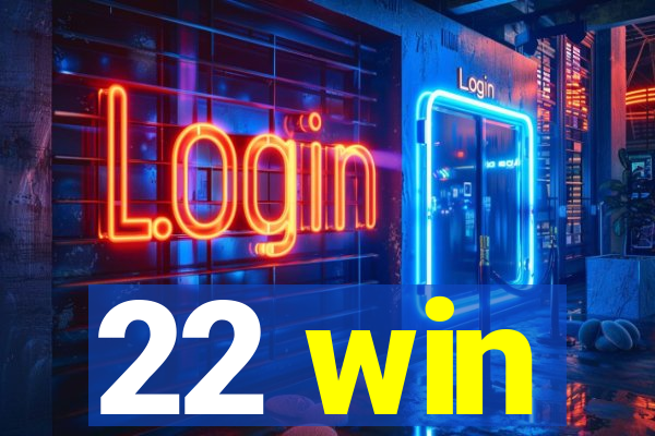 22 win